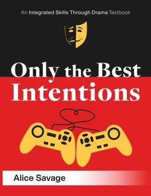 Only the Best Intentions de Alice Savage