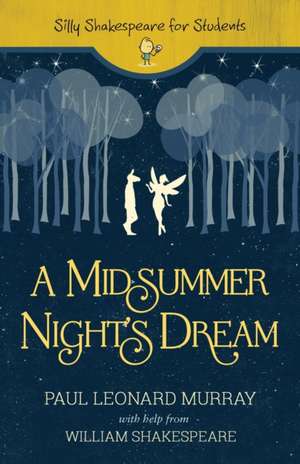 A Midsummer Night's Dream de Paul Leonard Murray