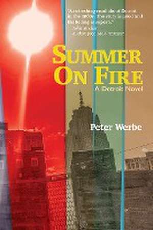 Summer on Fire de Peter Werbe