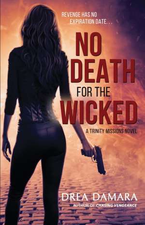 No Death for the Wicked de Drea Damara