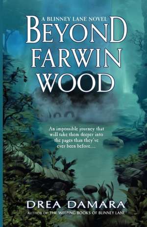 Beyond Farwin Wood de Drea Damara