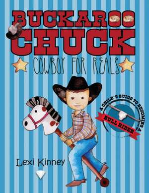 Buckaroo Chuck de Lexi Kinney