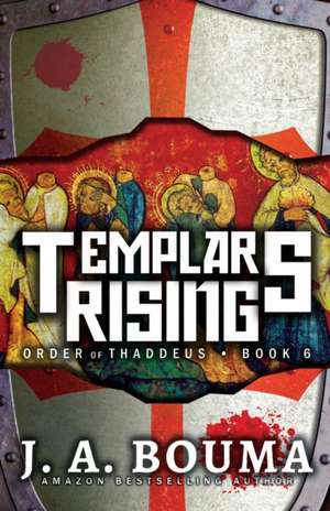 Templars Rising de J. A. Bouma