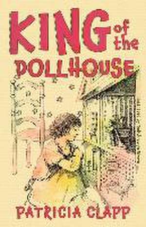 King of the Dollhouse de Patricia Clapp