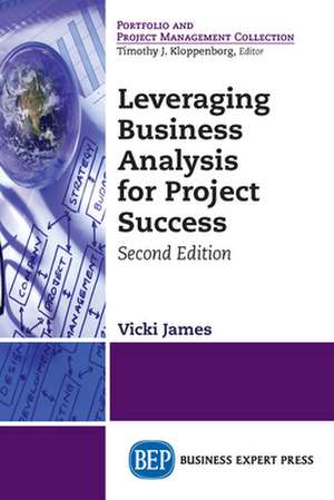 Leveraging Business Analysis for Project Success de Vicki James