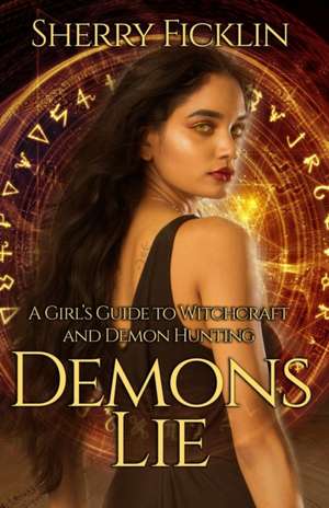 Demons Lie de Sherry Ficklin