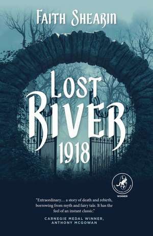 Lost River, 1918 de Faith Shearin