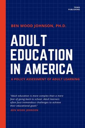 Adult Education in America de Ben Wood Johnson