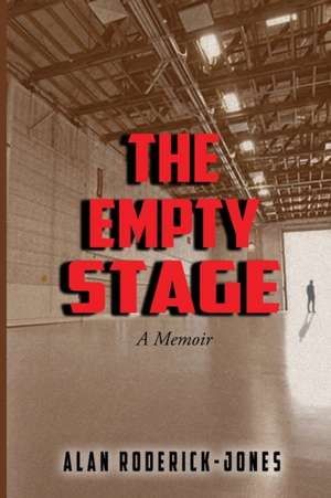 The Empty Stage de Alan Roderick-Jones