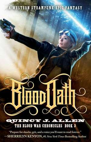 Blood Oath: An Epic Fantasy Steampunk Adventure de Quincy J. Allen