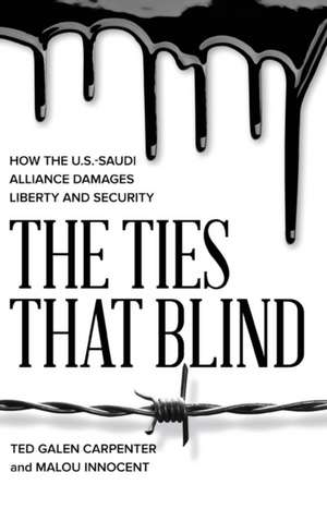 The TIes That Blind de Ted Galen Carpenter