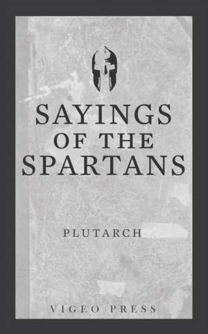 Sayings of the Spartans de Plutarch