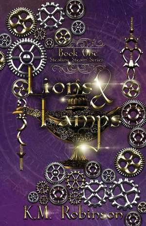 Lions and Lamps de K. M. Robinson