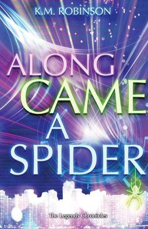 Along Came A Spider de K. M. Robinson