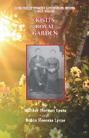 Kisti's Royal Garden de Robin H Lysne