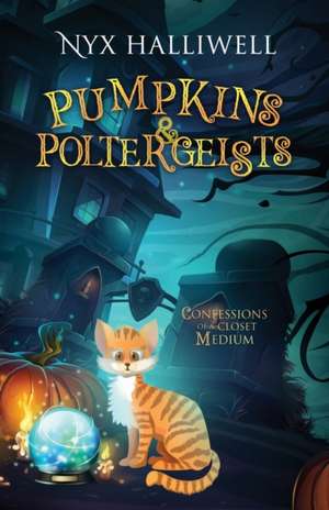 Pumpkins & Poltergeists de Nyx Halliwell