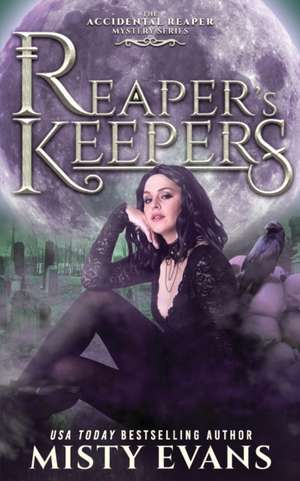 Reaper's Keepers, The Accidental Reaper Paranormal Urban Fantasy Series, Book 2 de Misty Evans