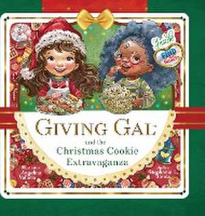 Giving Gal and the Christmas Cookie Extravaganza de Stephanie L. Jones