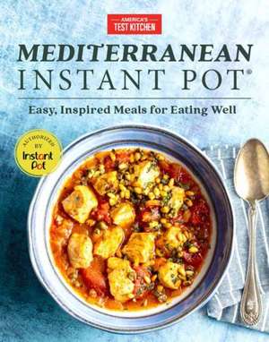 Mediterranean Instant Pot de America'S Test Kitchen