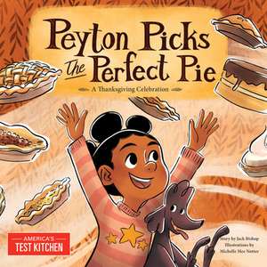 Peyton Picks the Perfect Pie de America's Test Kitchen Kids