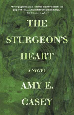 Sturgeon's Heart de Amy E. Casey