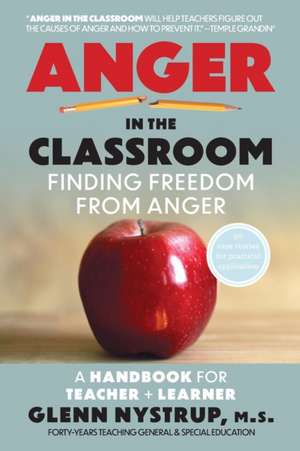 Anger in the Classroom de Glenn Nystrup M. S.