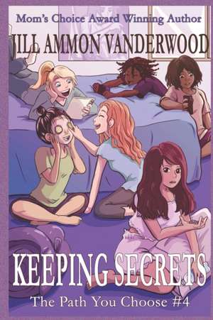 Keeping Secrets de Jill Ammon Vanderwood