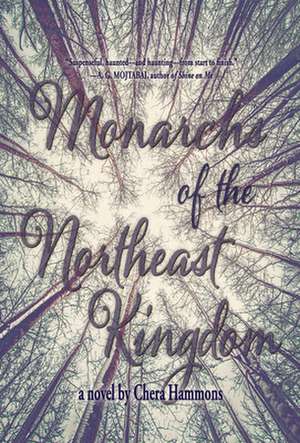 Monarchs of the Northeast Kingdom de Chera Hammons