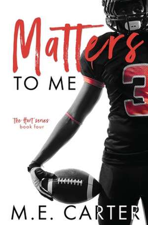 Matters to Me de M. E. Carter