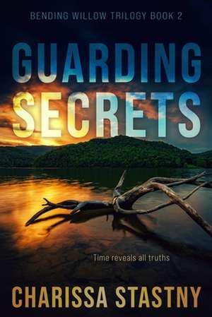 Guarding Secrets de Charissa Stastny