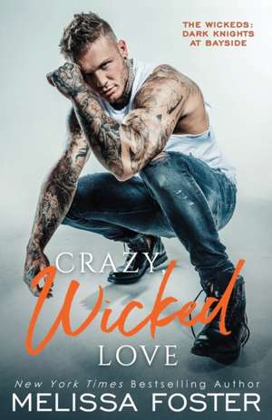 Crazy, Wicked Love de Melissa Foster