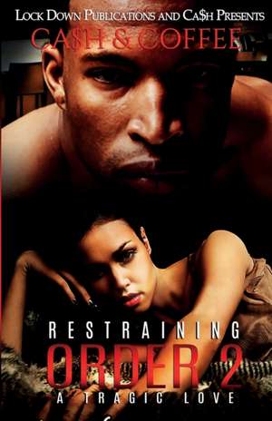 Restraining Order 2 de Ca$H