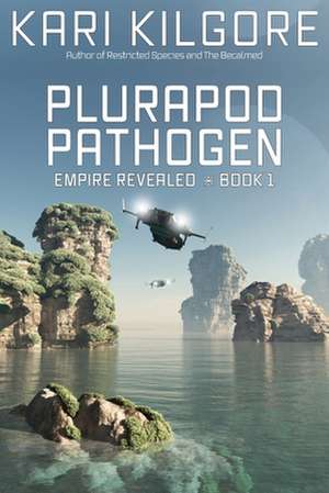 Plurapod Pathogen de Kari Kilgore