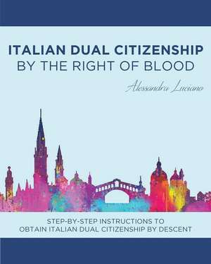 Italian Dual Citizenship de Alessandra Luciano