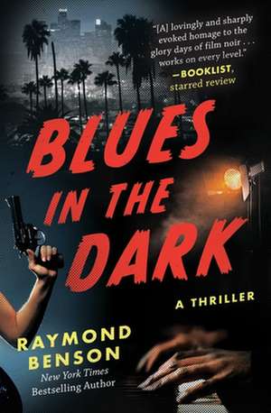 Blues in the Dark: A Thriller de Raymond Benson