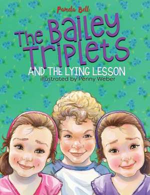 The Bailey Triplets and The Lying Lesson de Pamela Bell