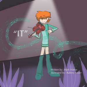 "It": A Children's Book about Encouragement and Discovering One's Gifts de Mark Hattas