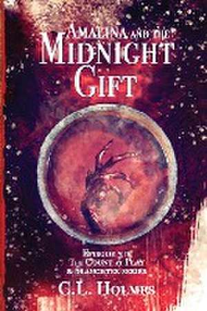 Amalina and the Midnight Gift de C. L. Holmes