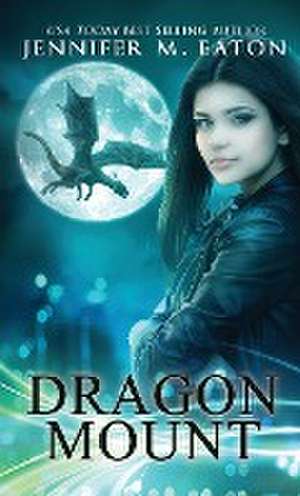 Dragon Mount de Jennifer M. Eaton