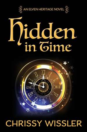 Hidden in Time de Chrissy Wissler