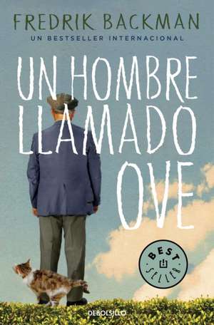 Un Hombre Llamado Ove / A Man Called Ove de Fredrik Backman