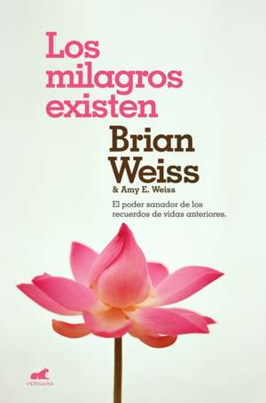 Los Milagros Existen / Miracles Happen de Brian Weiss