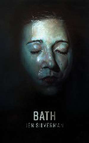 Bath de Jen Silverman