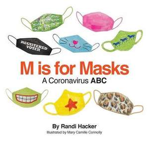 M is for Masks: A Coronavirus ABC de Randi Hacker