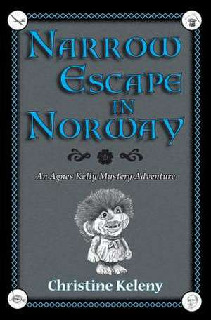 Narrow Escape in Norway de Christine Keleny