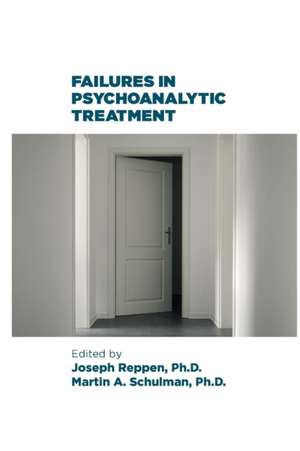 Failures in Psychoanalytic Treatment de Joseph Reppen