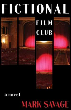 Fictional Film Club de Mark Savage