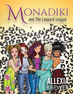 Monadiki and The Leopard League de Allexia Brewer