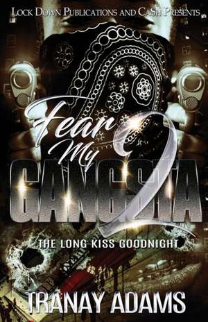 Fear My Gangsta 2 de Tranay Adams