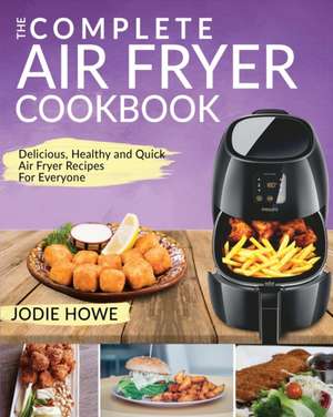 Air Fryer Cookbook de Jodie Howe